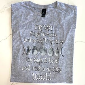 IM NOT SUGAR AND SPICE AND EVERYTHING NICE ATHLETIC GREY TEE